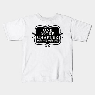 One More Chapter - Bookish Reading Typography Kids T-Shirt